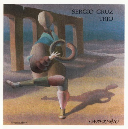 Sergio Gruz Trio Album Laberinto